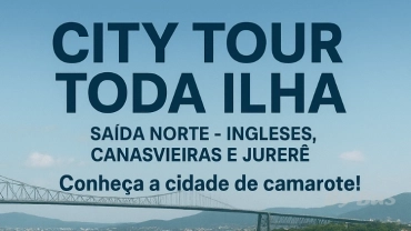 City Tour Toda Ilha (SAÍDA NORTE - INGLESES, CANASVIEIRAS E JURERÊ)